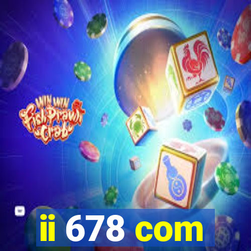 ii 678 com